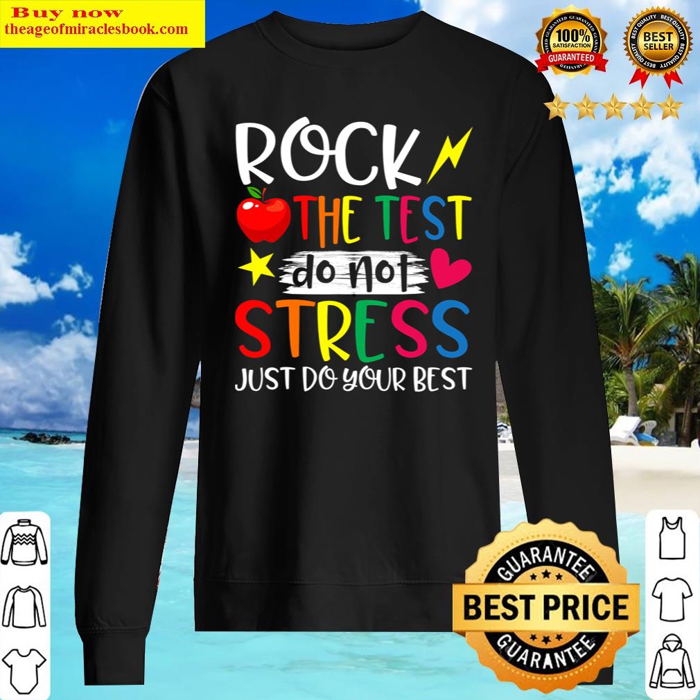 Rock The Test Teacher Test Day Testing Day Funny Teacher Shirt Sweater