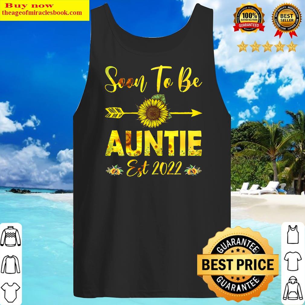 Soon To Be Auntie 2022 Sunflower Mother's Day Shirt Tank Top
