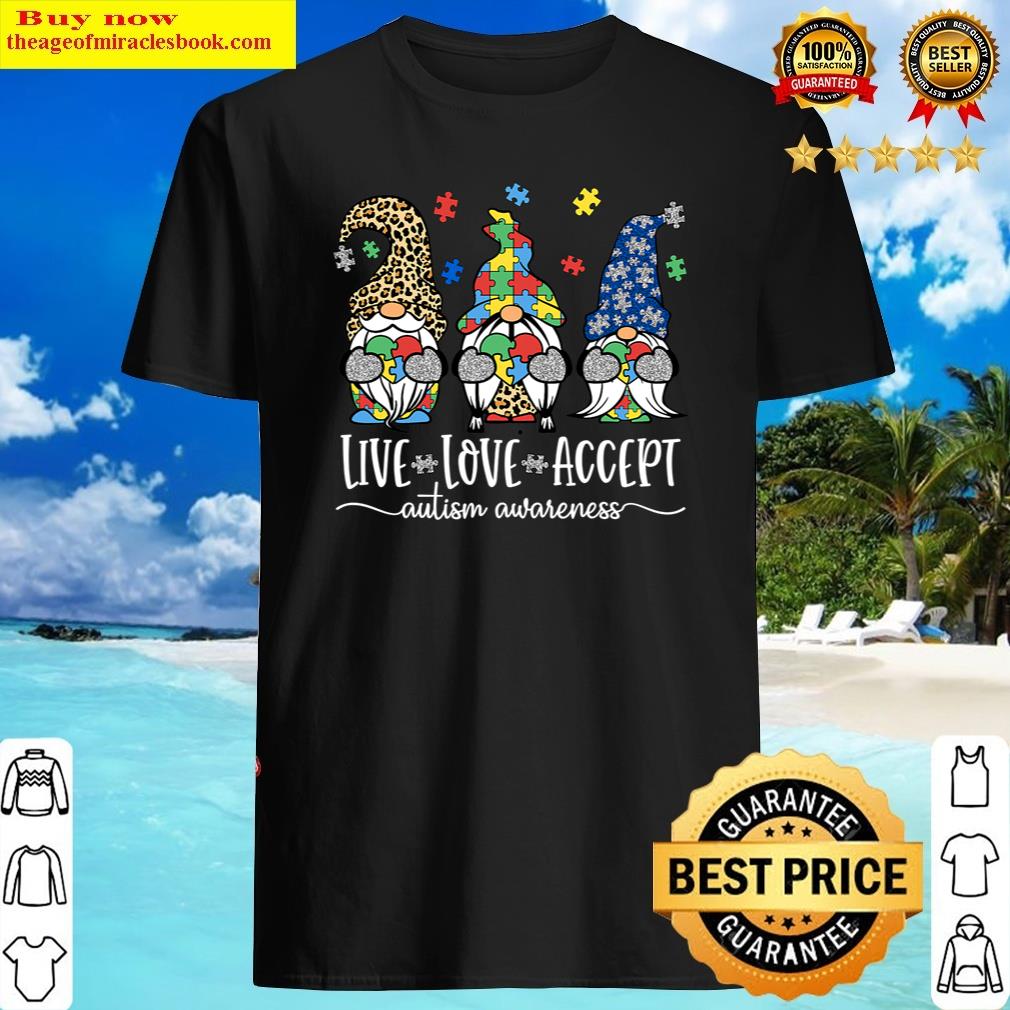 Three Gnomes Live Love Accept Puzzle Autism Awareness Shirt