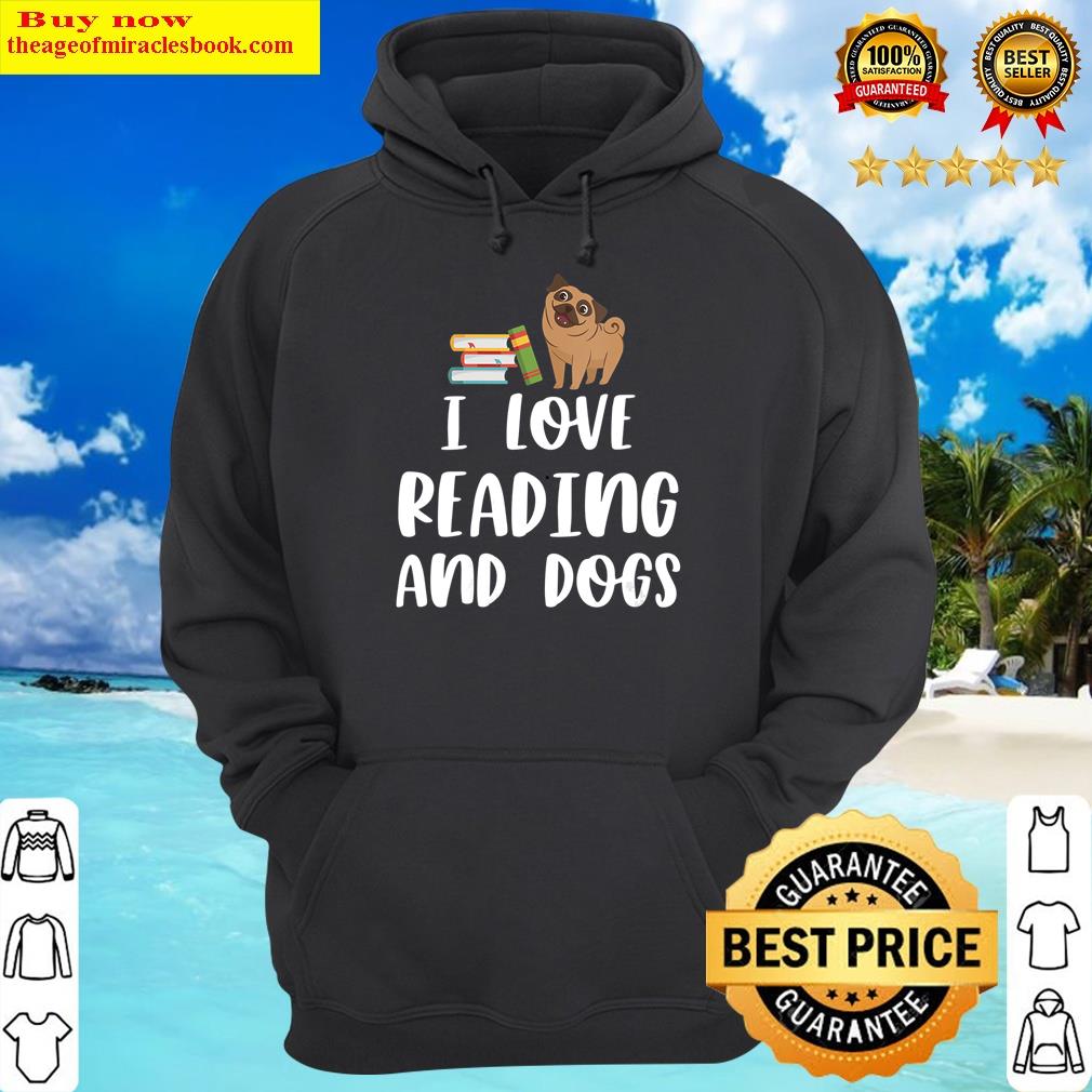 Womens Funny I Love Reading And Dogs Cute Pug Bookworm Book Lover Shirt Hoodie
