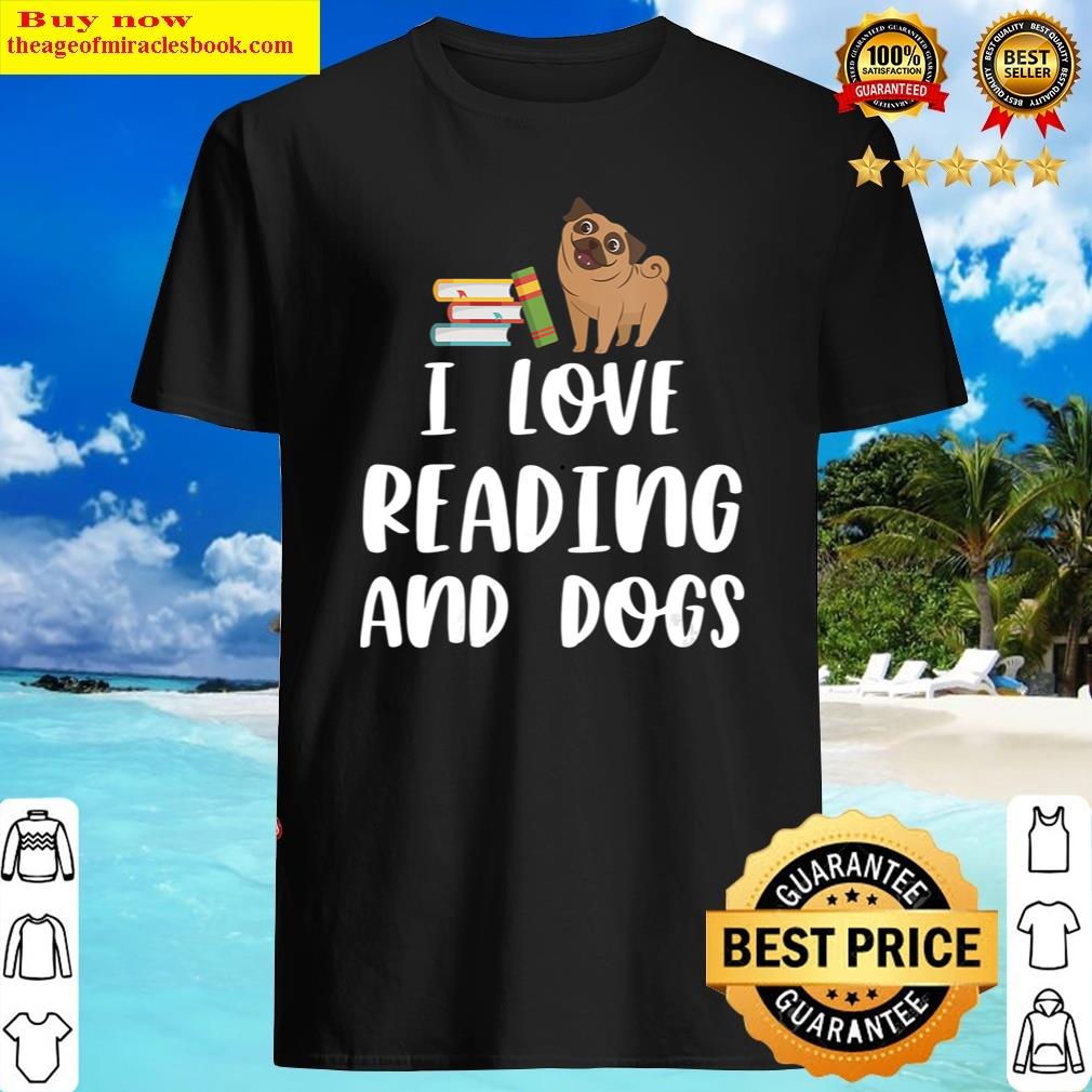Womens Funny I Love Reading And Dogs Cute Pug Bookworm Book Lover Shirt Shirt