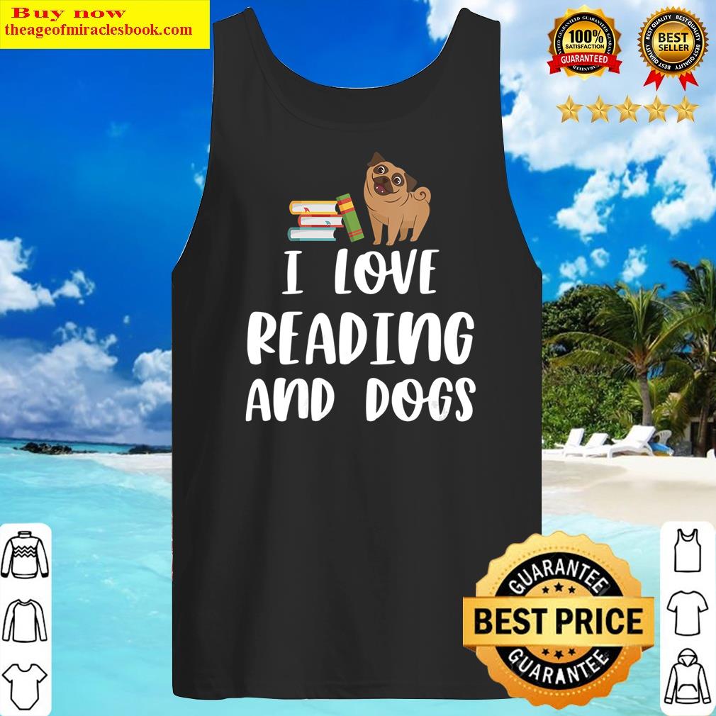 Womens Funny I Love Reading And Dogs Cute Pug Bookworm Book Lover Shirt Tank Top