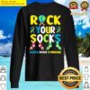 world down syndrome day t rock your socks awareness sweater