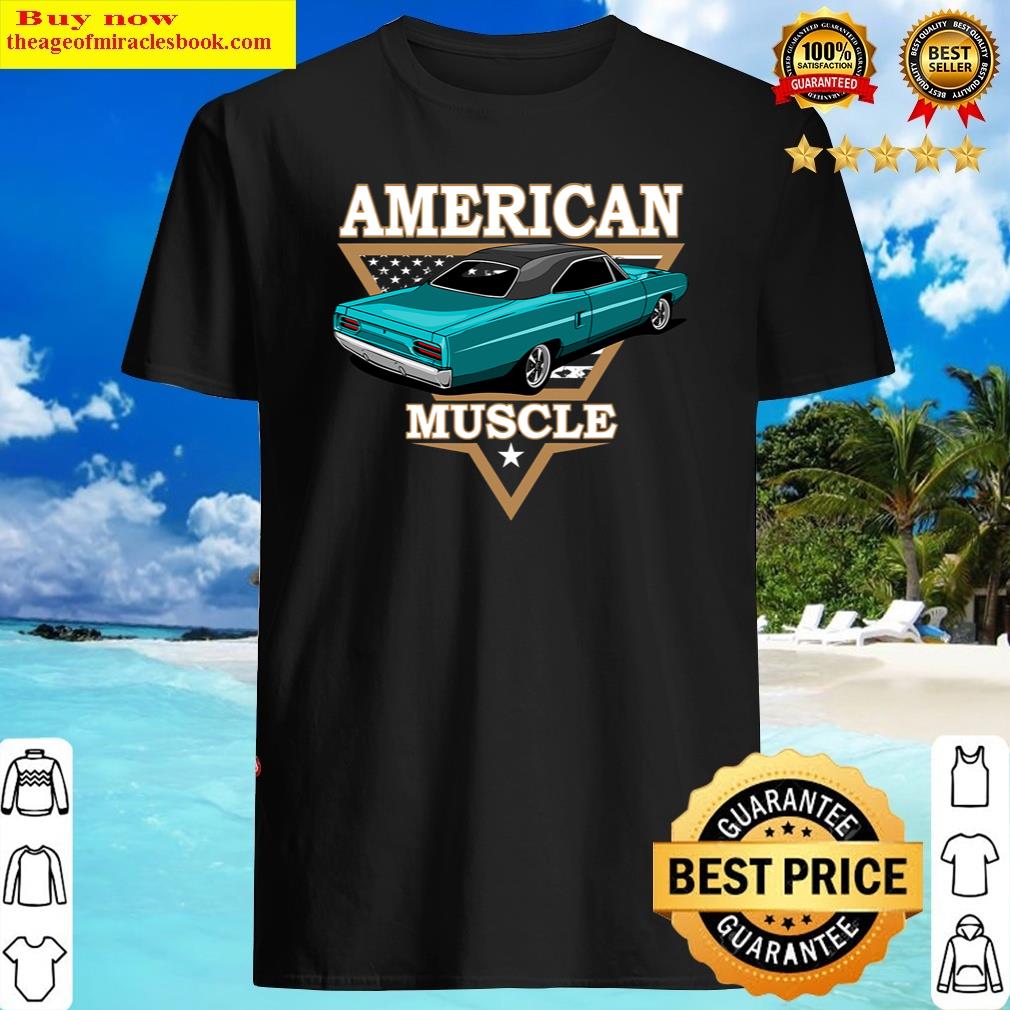 American Flag Vintage Muscle Car, Hot Rod And Muscle Car Shirt