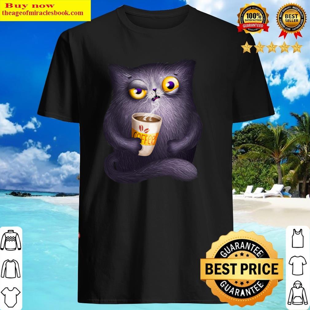 Angry Cat With Coffe Cup Shirt Shirt