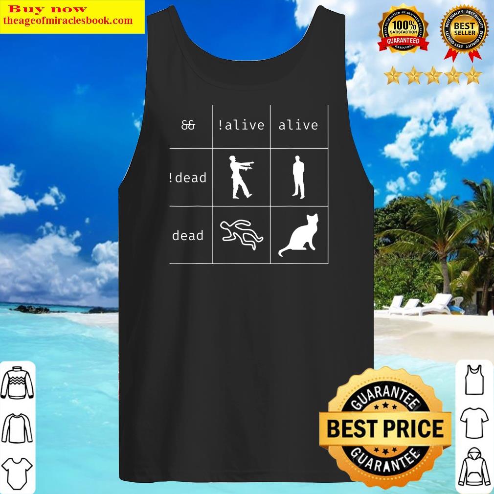 Buy Boolean Logic Alive And Dead Funny Programmer Cat Shirt Tank Top