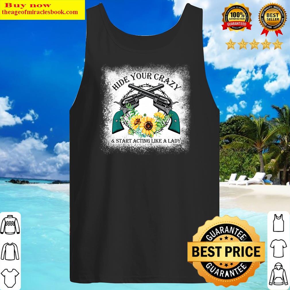 Buy Hide Your Crazy And Start Acting Like A Lady Leopard Shirt Tank Top