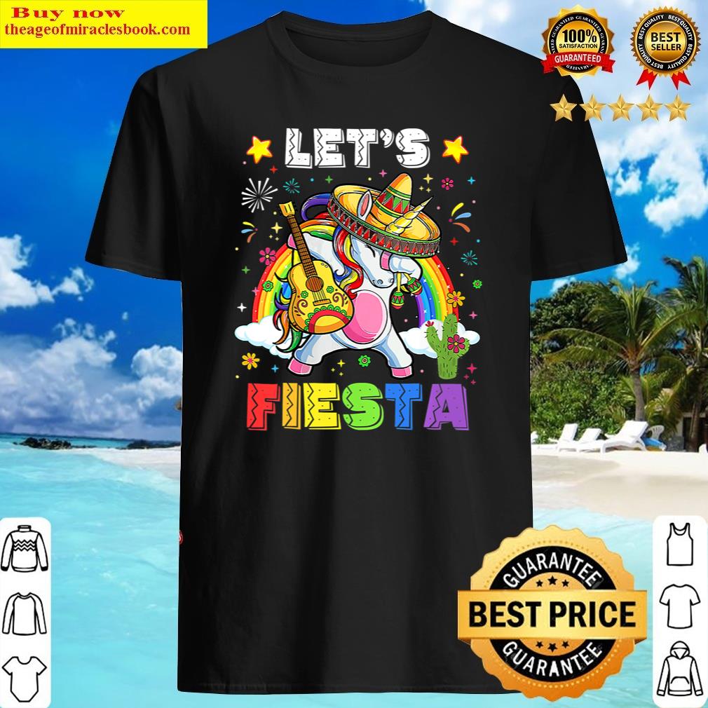 Cool Let’s Fiesta Unicorn Dabbing Cinco De Mayo Mexican Shirt