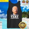dazzling biden dazed and very confused funny tank top