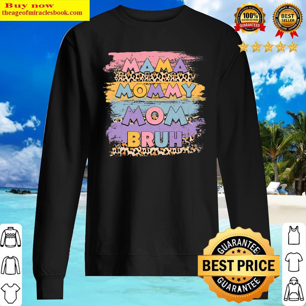 Discount Mama Mommy Mom Bruh Leopard Boho Happy Mother Day Family Shirt Sweater