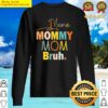 discount mothers day quotes mama mommy mom bruh funny mom life sweater