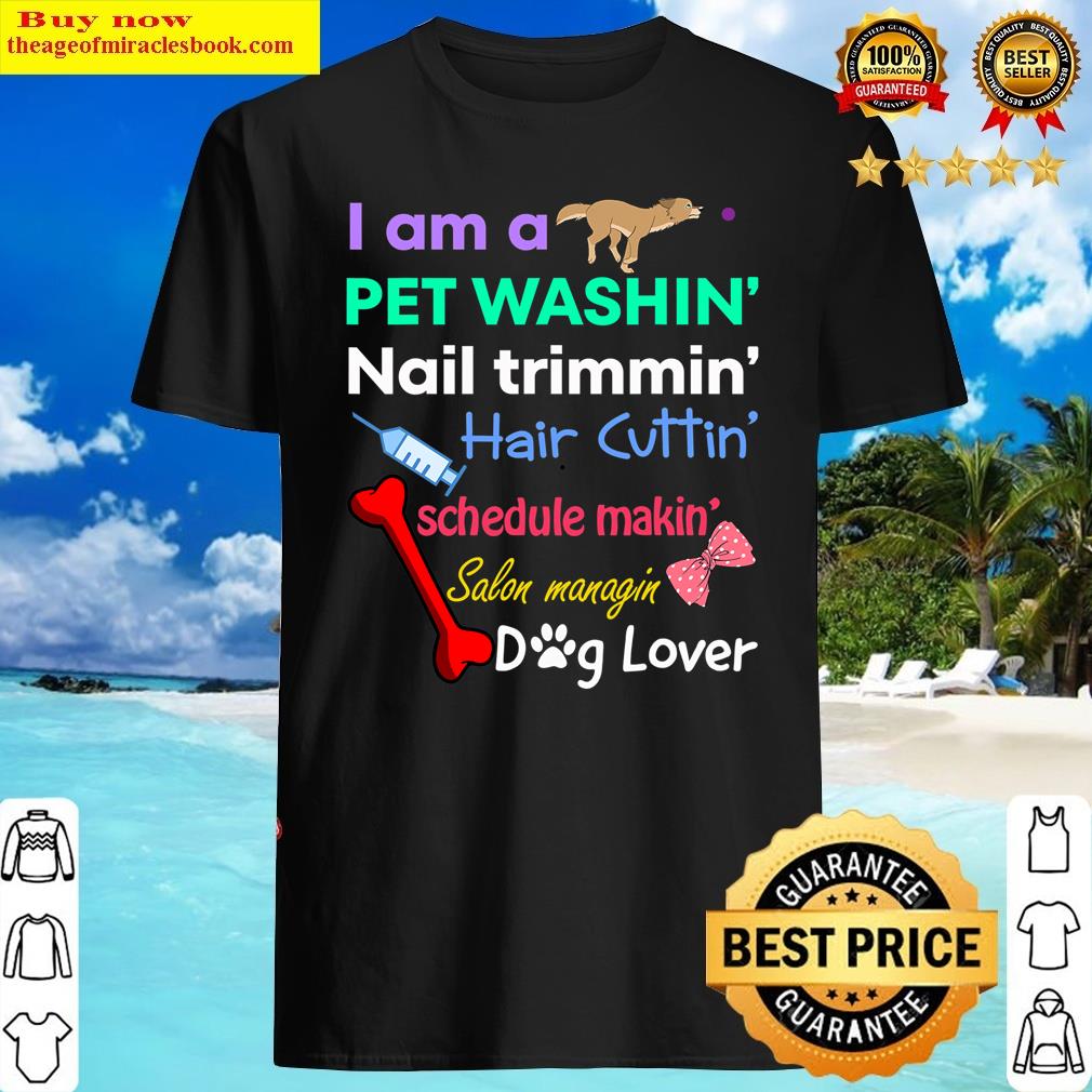 dog groomer gifts pet grooming funny pet dog lover tee t shirt shirt