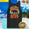 dont mess with mama bear happy mothers day tough mom women t shirt tank top