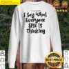 from daughter i say what everyone else is thinking raglan baseball tee sweater