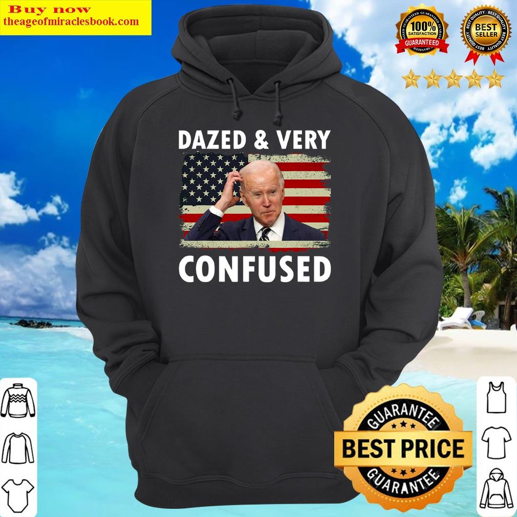 funny biden dazed and very confused t shirt hoodie