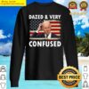 funny biden dazed and very confused t shirt sweater