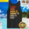 i went from mama to mommy to mom to bruh funny mothers day tank top