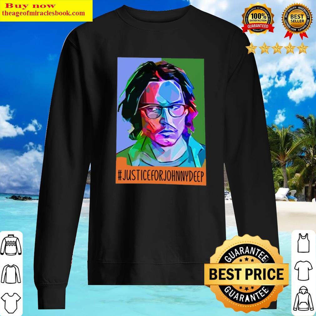 Justice For Johnny Depp Justice For Johnny Depp Free Johnny Justice For Johnny Shirt Shirt Sweater