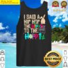 majestic i said hip the hippity to hop hip hop bunny funny easter day tank top