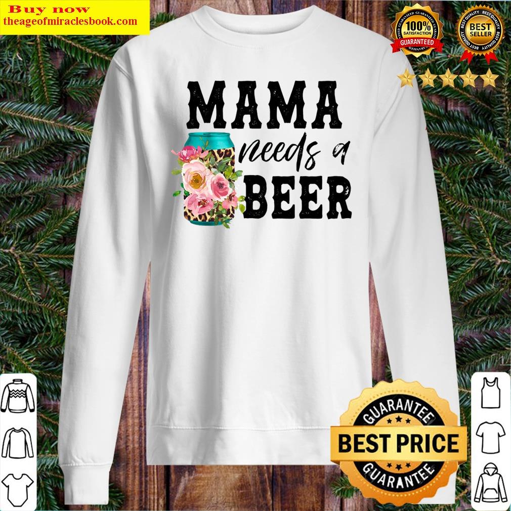 mama needs a beer t shirt