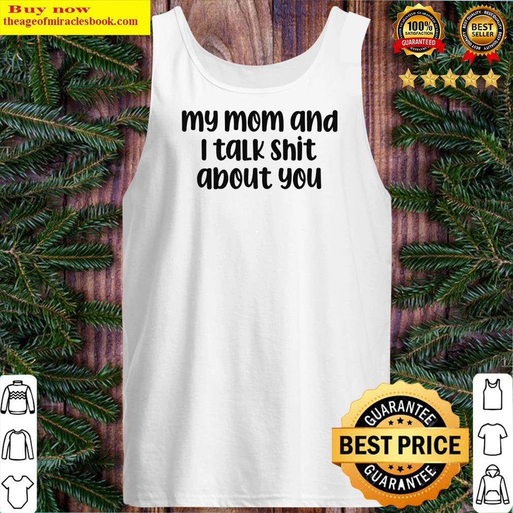 My Mom And I Talk Shit About You Baby Onesie, Funny Baby Onesie Shirt Tank Top