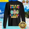 nice this is my easter pajama funny easter sleepover fun sweater