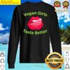 nice vegan girls taste better sweater