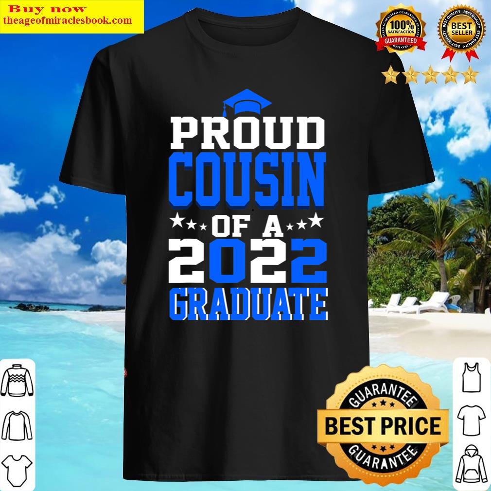 Original Mens Proud Cousin Of A Class Of 2022 Graduate Senior 22 Dad Shirt