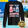 pink or blue auntie loves you funny baby gender reveal party sweater
