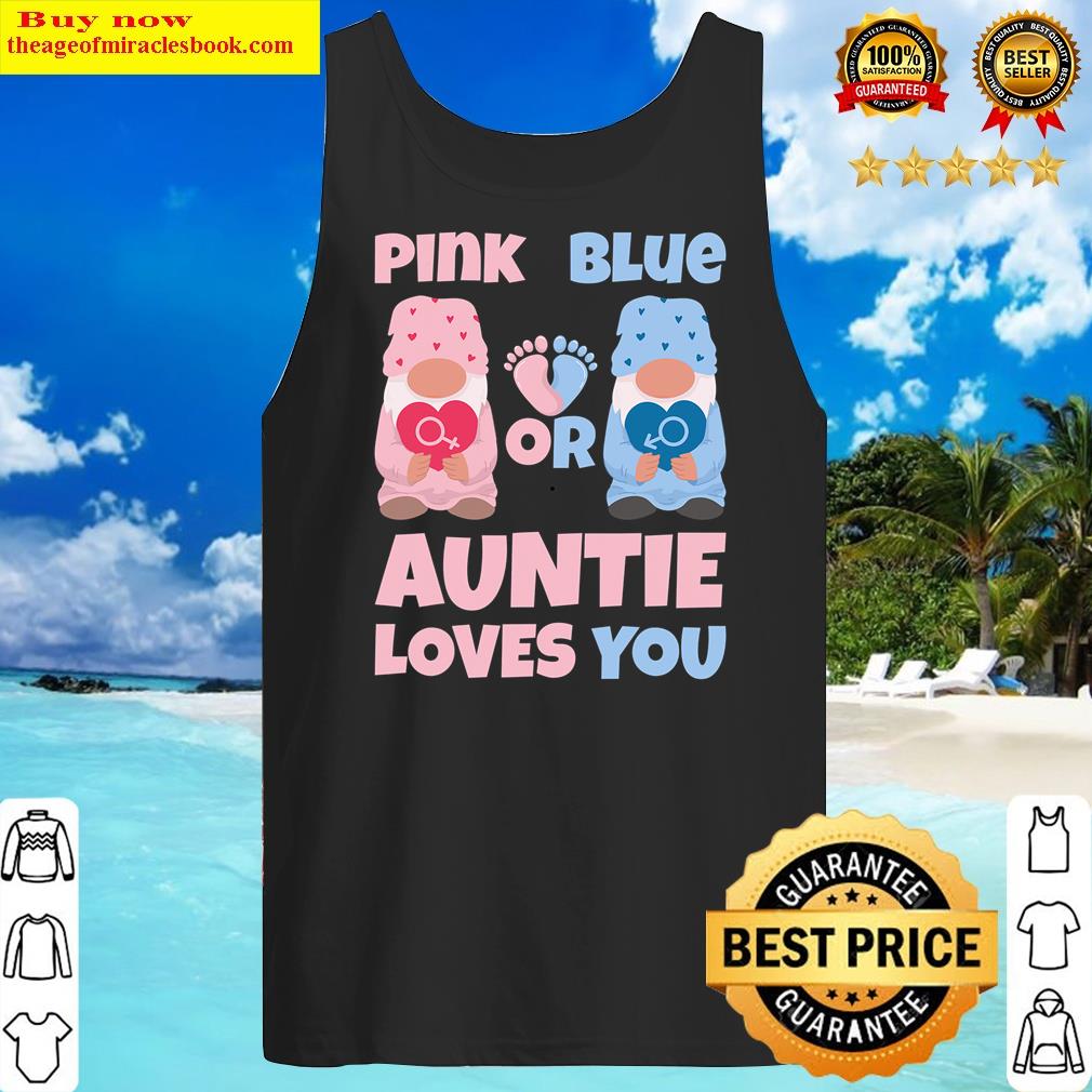 Pink Or Blue Auntie Loves You Funny Baby Gender Reveal Party Shirt Tank Top