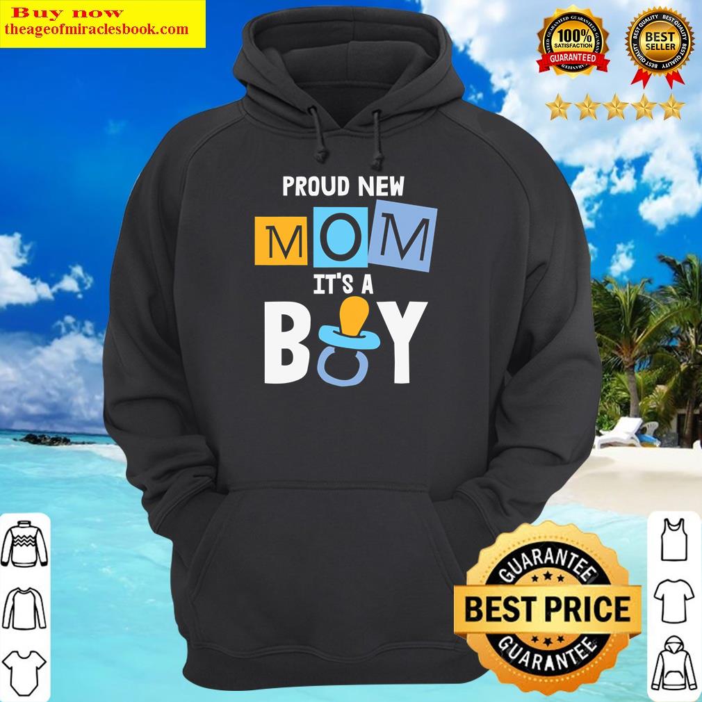 Proud New Mom It's A Boy Promoted To Mommy Mother's Day Shirt Hoodie