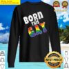 rainbow born gay pride lgbtq lgbt pride month sweater