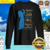 rejoice in the lord always i will say it again rejoice shirt sweater