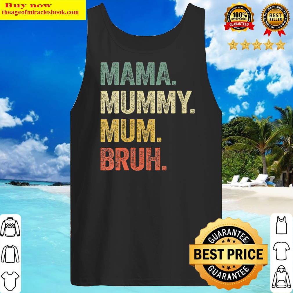 S Mama Mummy Mum Bruh Mothers Day V-neck Shirt Tank Top