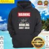 warning bowling addict ahead bowling team hoodie