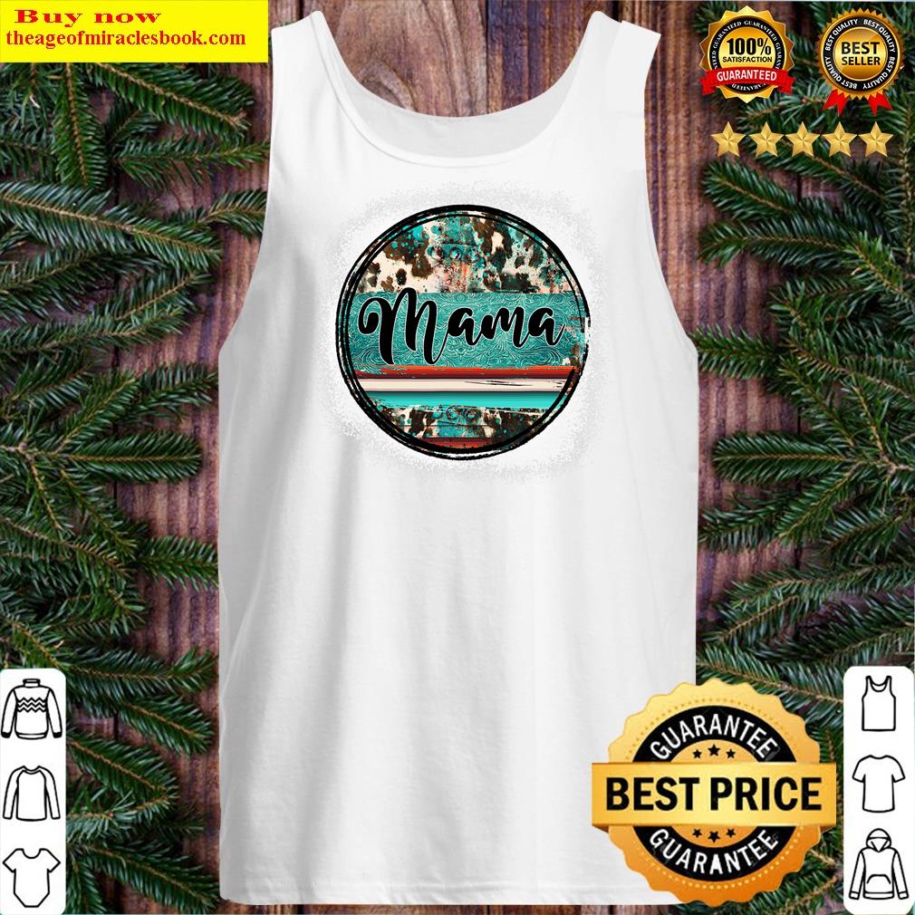 western bleached turquoise cowgirl rodeo mama mothers day t shirt tank top