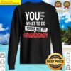 you cant tell me what to do you are not my grandbaby funny sweater