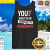 you cant tell me what to do you are not my grandbaby funny tank top