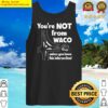 youre not from waco unless you know this intersection tri blend tank top