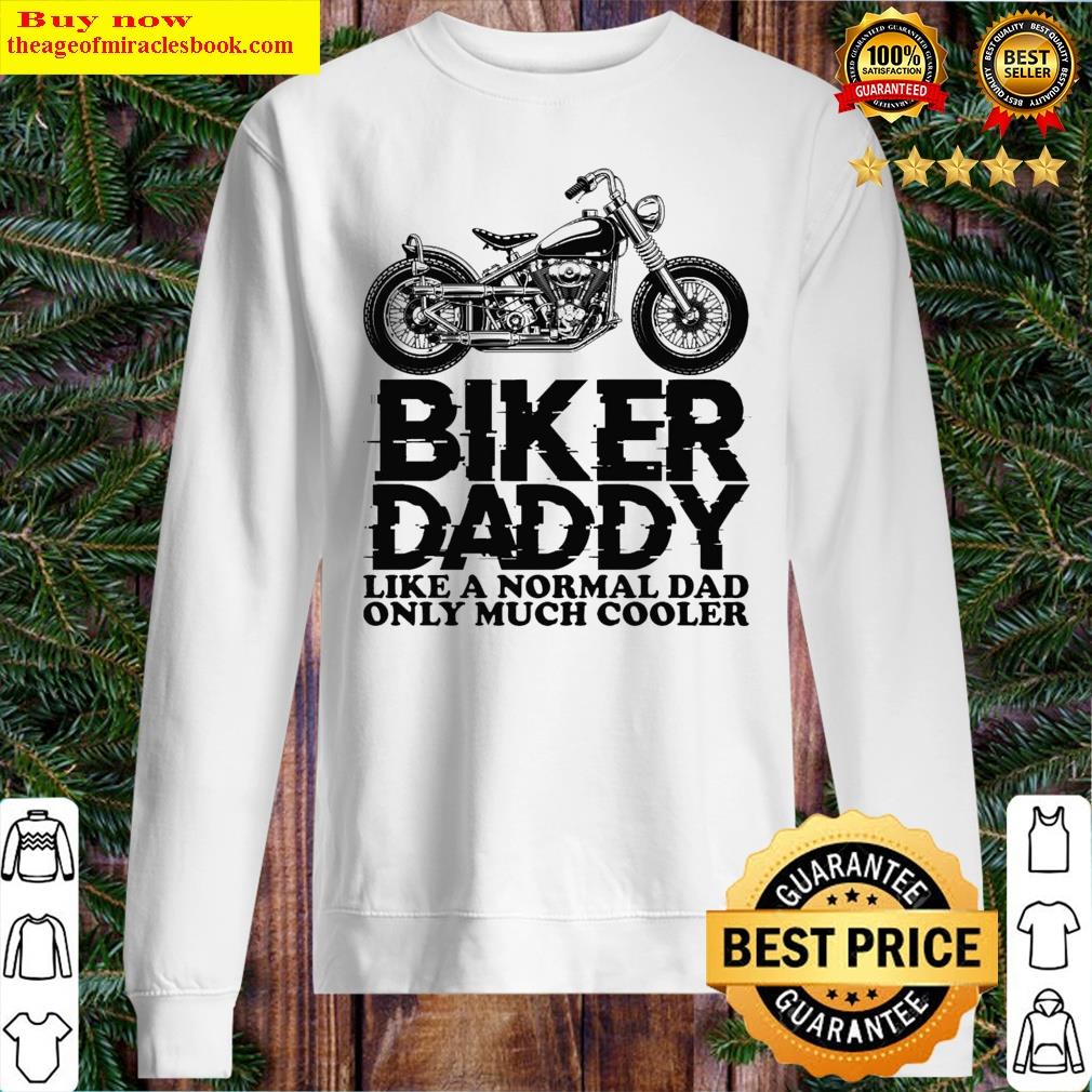 biker daddy like a normal dad only much cooler gift for dad from daughter sweater