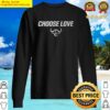 choose love bills shirt version 2 sweater