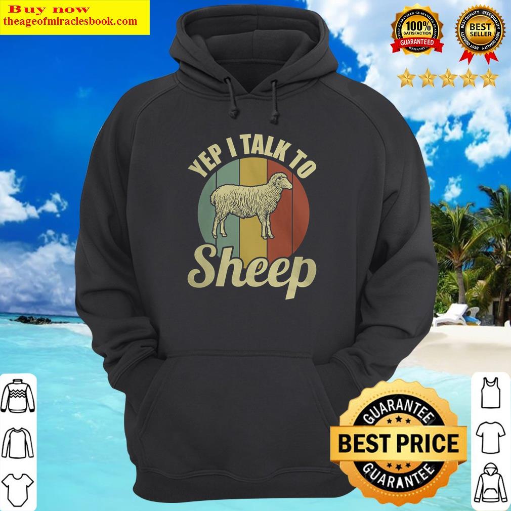 Alluring Farmer Lamb Yep I Talk To Sheep Shirt Hoodie