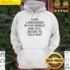 gorgeous so many languages in the world hoodie