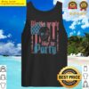 gorgeous we the people like to party tank top