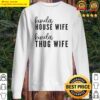 kinda house wife kinda thug wife sweater