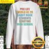 pro life would be 20 sandy hook students starting high school sweater
