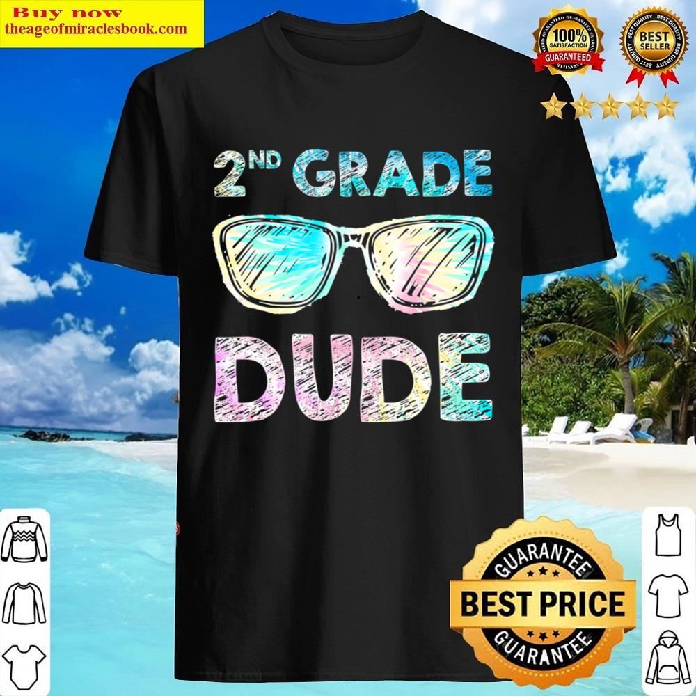 Back To School 2nd Grade Dude First Day Of School Tie Dye Shirt