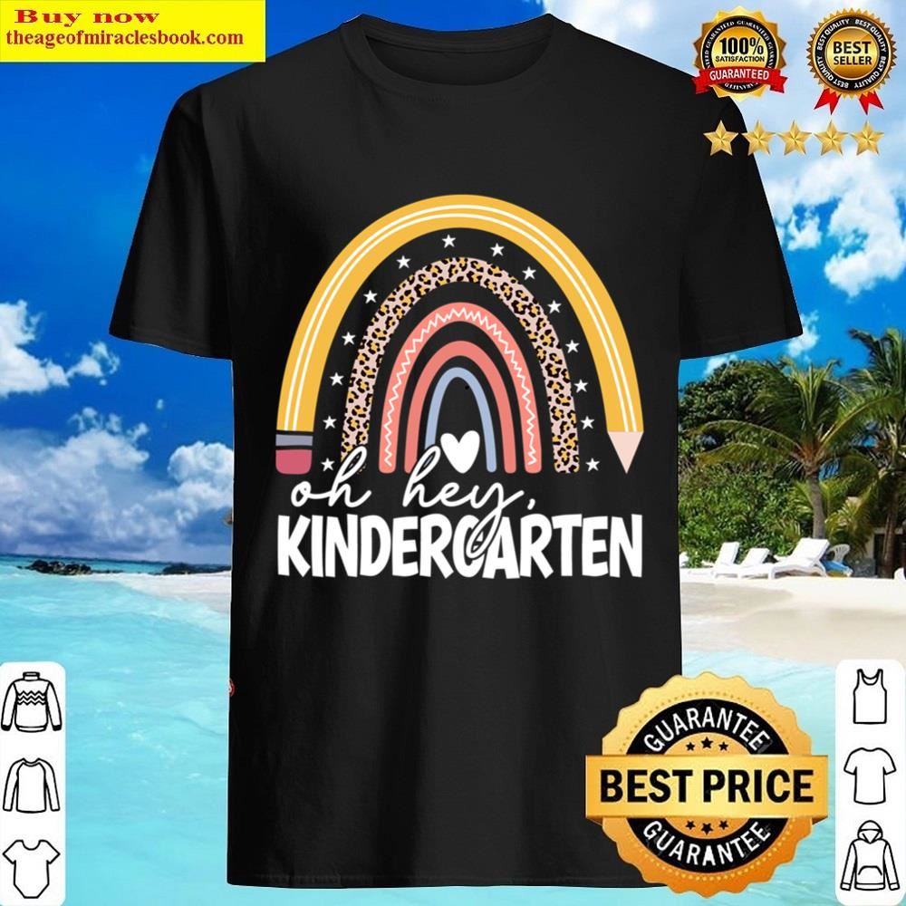 Back To School Students Teacher Oh Hey Kindergarten Shirt