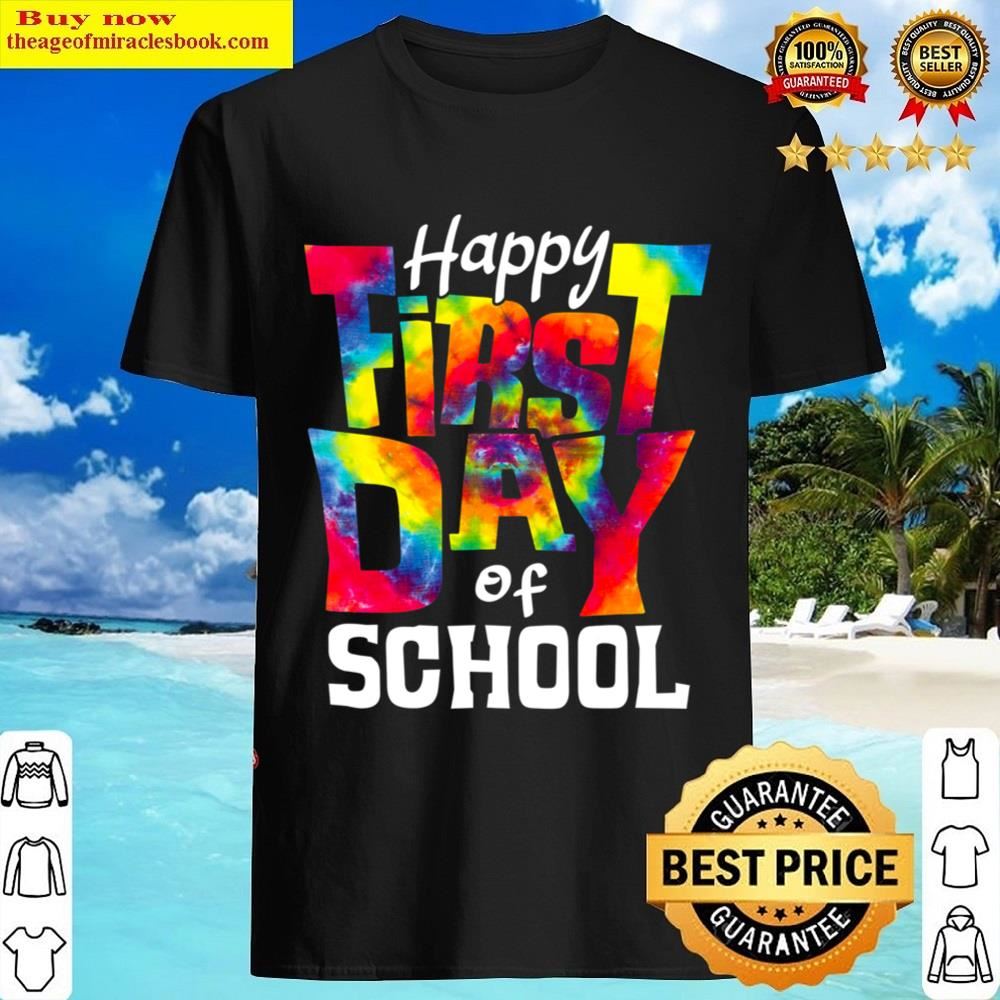 Back To School Teacher Student Happy First Day Of School Shirt