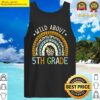 back to school wild about 5th grade leopard rainbow tank top